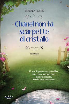 chanel non fa scarpette di cristallo barbara fiorio|Chanel non fa scarpette di cristallo di Barbara Fiorio .